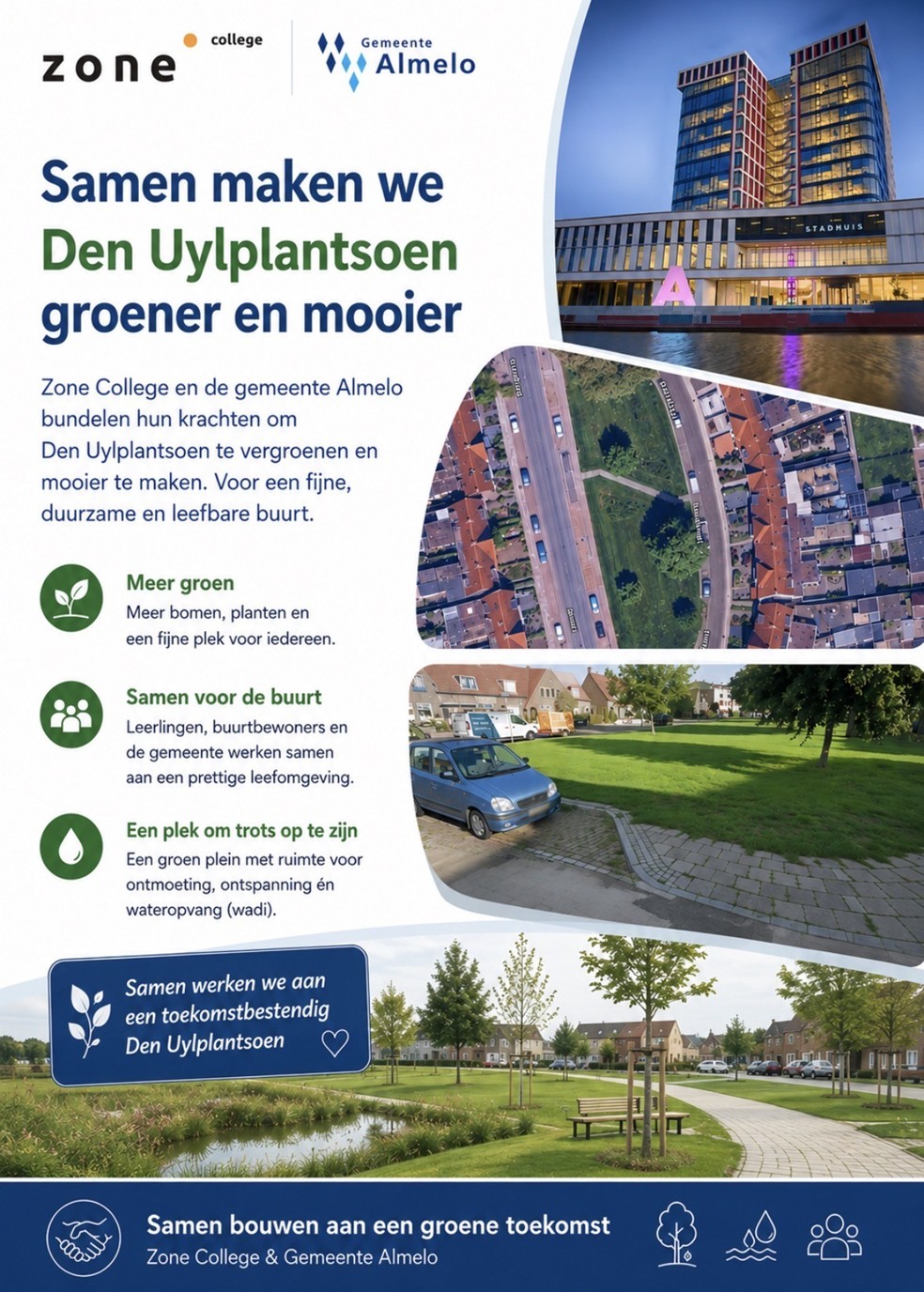Informatieposter over het vergroenen van het Den Uylplantsoen. Zone College en de gemeente Almelo bundelen hun krachten om Den Uylplantsoen te vergroenen en mooier te maken.
